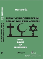 İnanç ve İbadetin Evrimi & Musa - Davut - İsa - Muhammed