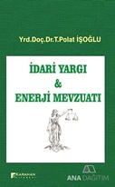 İdari Yargı ve Enerji Mevzuatı