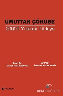 Umuttan Çöküşe 2000 li Yıllarda Türkiye