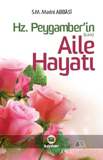 Hz. Peygamber (sav)'in Aile Hayatı