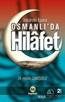 İntikalinden İlgasına Osmanlı'da Hilafet