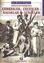 Kafkas-Rus Savaşında Çerkezler-Çeçenler, Kazaklar, Gürcüler