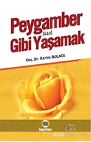 Peygamber (s.a.v.) Gibi Yaşamak