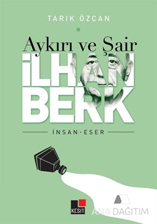 Aykırı ve Şair İlhan Berk