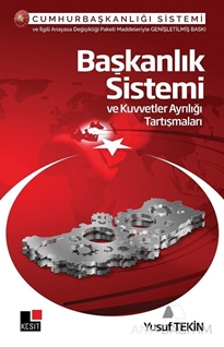 Başkanlık Sistemi ve Kuvvetler Ayrılığı Tartışmaları