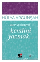 Kadın ve Edebiyat: Kendini Yazmak