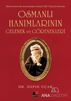 Osmanlı Hanımlarının Gelenek ve Görenekleri