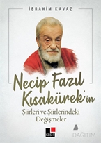 NECİP FAZIL KISAKÜREK’İN ŞİİRLERİ VE ŞİİRLERİNDEKİ DEĞİŞMELER