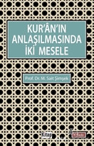 Kur'an'ın Anlaşılmasında İki Mesele