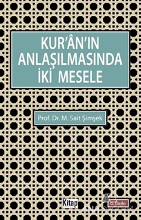 Kur'an'ın Anlaşılmasında İki Mesele