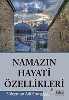 Namazın Hayati Özellikleri