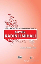 Delil ve Kaynaklarıyla Büyük Kadın İlmihali /
