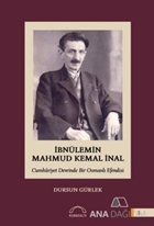 İbnülemin Mahmud Kemal İnal - Cumhuriyet Devrinde Bir Osmanlı Efendisi