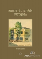 Medreset'ül-Hattatin Yüz Yaşında