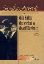 Milli Kültür Mes'eleleri ve Maarif Davamız