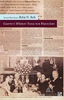 Gazeteci Hikmet Tuna'nın Hatıraları