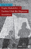 Toplu Makaleler 1 - Tarihin Ufak Bir Dipnotu: Azınlıklar