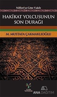 Hakikat Yolcusunun Son Durağı