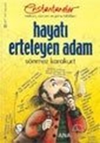 Hayatı Erteleyen Adam Enstantaneler