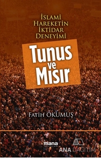 İslami Hareketin İktidar Deneyimi : Tunus ve Mısır