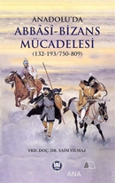 Anadolu'da Abbasi - Bizans Mücadelesi (132-193/750-809)