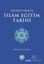 Anahatlarıyla İslam Eğitim Tarihi