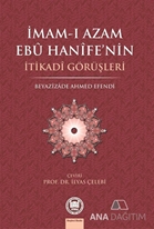 İmam-ı Azam Ebu Hanife'nin İtikadi Görüşleri