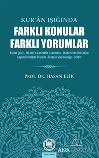 Kur'an Işığında Farklı Konular Farklı Yorumlar