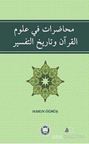 Muhadarat Fi Ulümı'l - Kur'an ve Tarihi't - Tefsir