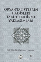 Oryantalistlerin Hadisleri Tarihlendirme Yaklaşımları