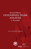 Osmanlı Halkının Geleneksel İslam Anlayışı ve Kaynakları