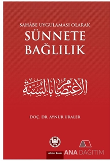 Sahabe Uygulaması Olarak Sünnete Bağlılık