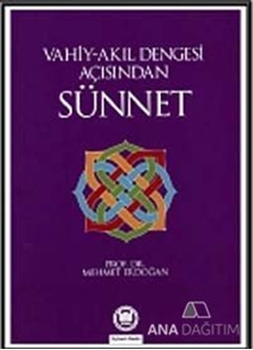 Vahiy-Akıl Dengesi Açısından Sünnet