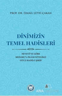 Dinimizin Temel Hadisleri