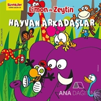 Limon ile Zeytin / Hayvan Arkadaşlar