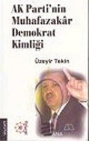 AK Parti'nin Muhafazakar Demokrat Kimliği