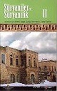 Süryaniler ve Süryanilik 2. Kitap