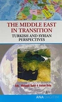 The Middle East İn Transition / Turkish and Syrian Perspectives
