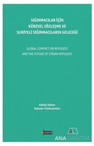 SIĞINMACILAR İÇİN KÜRESEL SÖZLEŞME VE SURİYELİ SIĞINMACILARIN GELECEĞİ