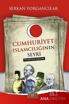 Cumhuriyet İslamcılığının Seyri