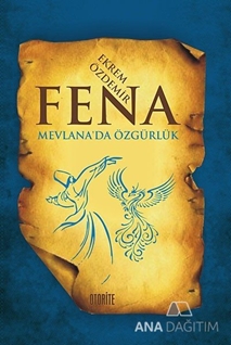 Fena - Mevlana'da Özgürlük