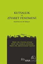 Kutsallık ve Ziyaret Fenomeni & Disiplinlerarası Bir Yaklaşım