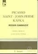 Picasso - Saint-John Perse - Kafka