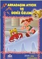 Arkadaşım Ayıcık ve Deniz Özlemi