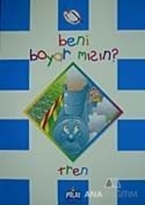 Beni Boyar mısın? - Tren