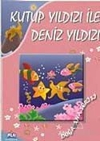 Kutup Yıldızı ile Deniz Yıldızı