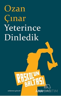 Yeterince Dinledik