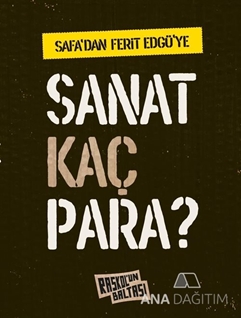 Safa’dan Ferit Edgü’ye – Sanat Kaç Para?