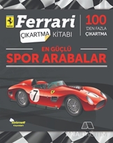 En Güçlü Spor Arabalar / Ferrari Çıkartma Kitabı