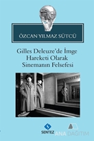 Gilles Deleuze'de İmge Hareketi Olarak Sinemanın Felsefesi